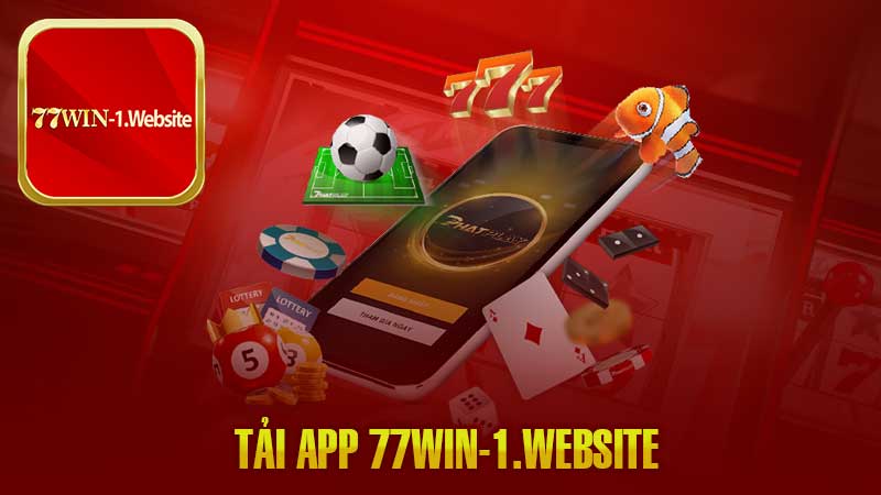 Tải app 77Win – Ứng Dụng Cá Cược Hàng Đầu Trên Di Động